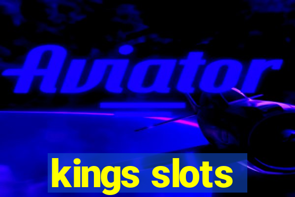 kings slots